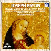 Haydn: Nelson Mass; Te Deum - Carolyn Watkinson (alto); David Wilson-Johnson (bass); Felicity Lott (soprano); Maldwyn Davies (tenor); Nicholas Parle (organ); The English Concert; The English Concert