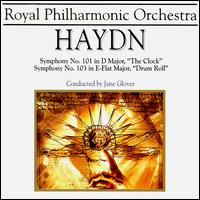 Haydn: Symphonies 101 & 103 - Royal Philharmonic Orchestra; Jane Glover (conductor)