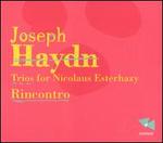 Haydn: Trios pour Nicolaus Esterhazy