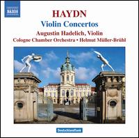 Haydn: Violin Concertos - Augustin Hadelich (violin); Cologne Chamber Orchestra; Helmut M�ller-Br�hl (conductor)
