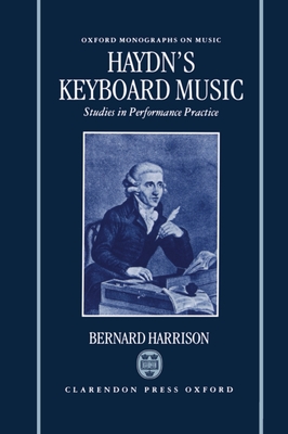 Haydn's Keyboard Music - Studies in Performance Practice - Harrison, Bernard