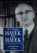 Hayek on Hayek: An Autobiographical Dialogue