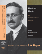 Hayek on Hayek: An Autobiographical Dialogue