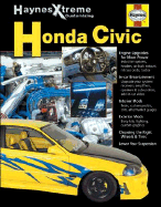 Haynes Xtreme Customizing Honda Civic
