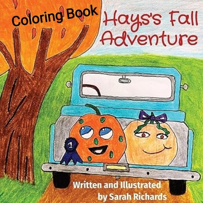 Hays's Fall Adventure. Coloring Book - Richards, Sarah