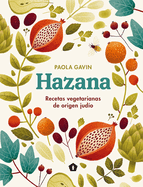 Hazana: Recetas Vegetarianas de Origen Jud�o