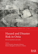 Hazard and Disaster Risk in Ostia: Between hypothesis and reality