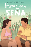 Hazme Una Se�a / Give Me a Sign