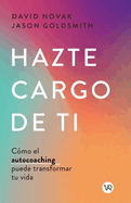 Hazte cargo de ti: C?mo el autocoaching puede transformar tu vida