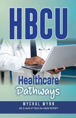 HBCU Healthcare Pathways - Wynn, Mychal-David (Editor)