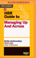 HBR Guide to Managing Up and Across