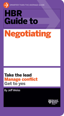 HBR Guide to Negotiating - Weiss, Jeff