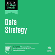 Hbr's 10 Must Reads on Data Strategy