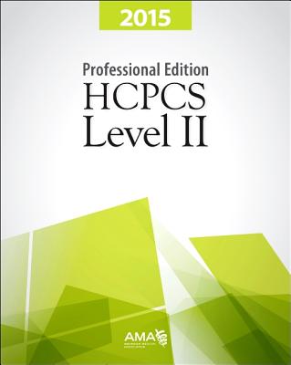 HCPCS 2015 Level II Professional Edition - American Medical Association