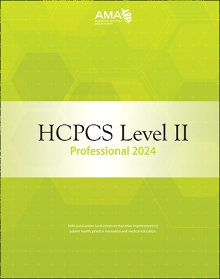 HCPCS 2024 Level II Professional Edition - American Medical Association