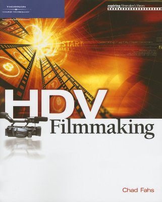 HDV Filmmaking - Fahs, Chad