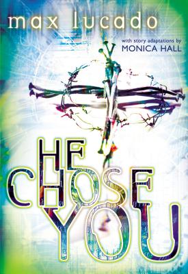 He Chose You - Lucado, Max