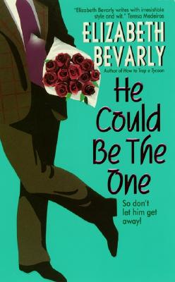 He Could Be the One - Bevarly, Elizabeth