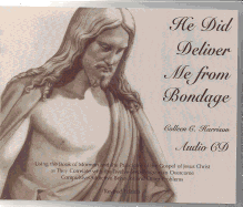 He Did Deliver Me from Bondage