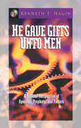 He Gave Gifts Unto Men