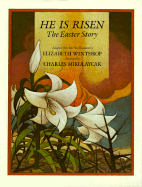 He Is Risen: The Easter Story