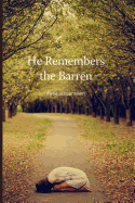 He Remembers the Barren