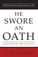 He Swore an Oath: Biblical Themes from Genesis 12-50