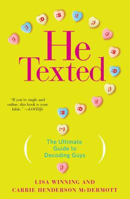 He Texted - Winning, Lisa, and Henderson McDermott, Carrie