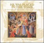He Was Placed In The Tomb - Saint Pierre de Solesmes Abbey Monks' Choir (choir, chorus); Dom Jean Claire (conductor)