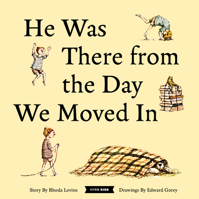 He Was There from the Day We Moved in - Levine, Rhoda