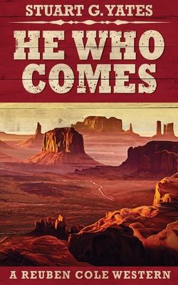 He Who Comes - Yates, Stuart G