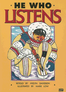 He Who Listens: An Inuit Story from Alaska
