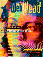 Head for the Web: Your Windows Connection to the World Wide Web