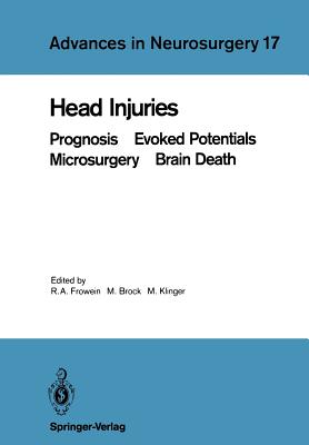Head Injuries: Prognosis Evoked Potentials Microsurgery Brain Death - Frowein, Reinhold A (Editor), and Brock, Mario (Editor), and Klinger, Margareta (Editor)