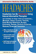 Headaches: An Alternative Medicine Definitive Guide
