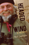 Headed Into the Wind: A Memoir