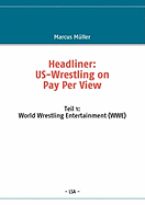 Headliner - Us-Wrestling on Pay Per View