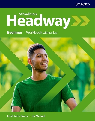 Headway: Beginner: Workbook Without Key - 
