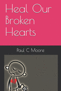 Heal Our Broken Hearts