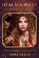 Heal Yourself Reading Cards: Intuitive Guidance to Transform Your Soul