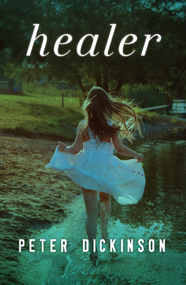 Healer - Dickinson, Peter