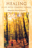 Healing: A Life with Chronic Illness
