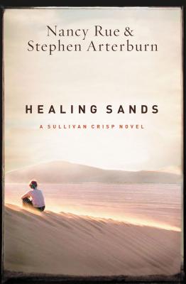 Healing Sands - Rue, Nancy N, and Arterburn, Stephen