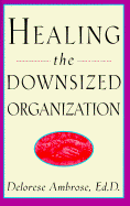 Healing the Downsized Organization