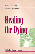 Healing the Dying: Nurse as Healer Series