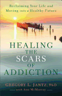 Healing the Scars of Addiction