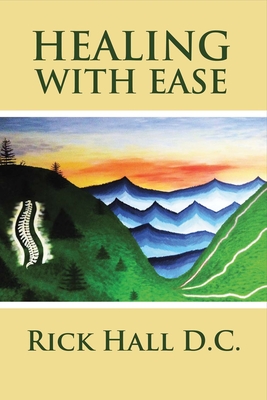 Healing with Ease - Hall, Rick