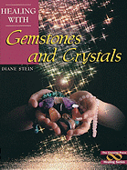 Healing with Gemstones and Crystals