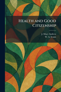 Health and good citizenship