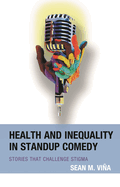 Health and Inequality in Standup Comedy: Stories That Challenge Stigma